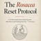 The Rosacea Reset Protocol